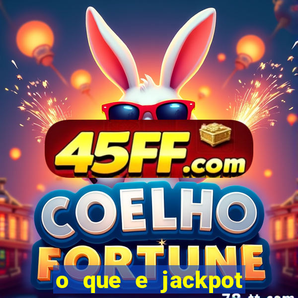 o que e jackpot no jogo do tigre